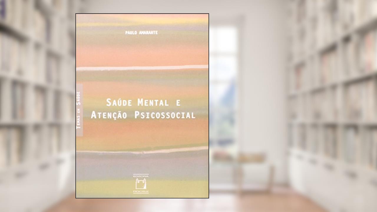 Capa de Saúde mental e atenção psicossocial, do autor Paulo Amarante