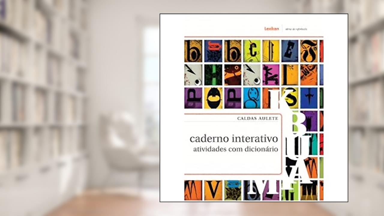 Capa de Caldas Aulete - Caderno Interativo - Atividades com Dicionário, do autor Maria Da Graça Krieger