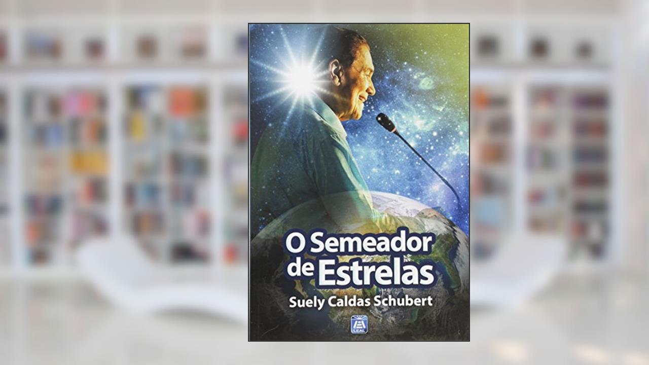 Capa de O Semeador de Estrelas, do autor Suely Caldas Schubert
