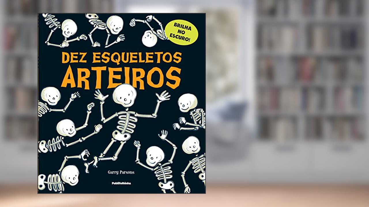 Capa de Dez Esqueletos Arteiros, do autor Annette Rusling