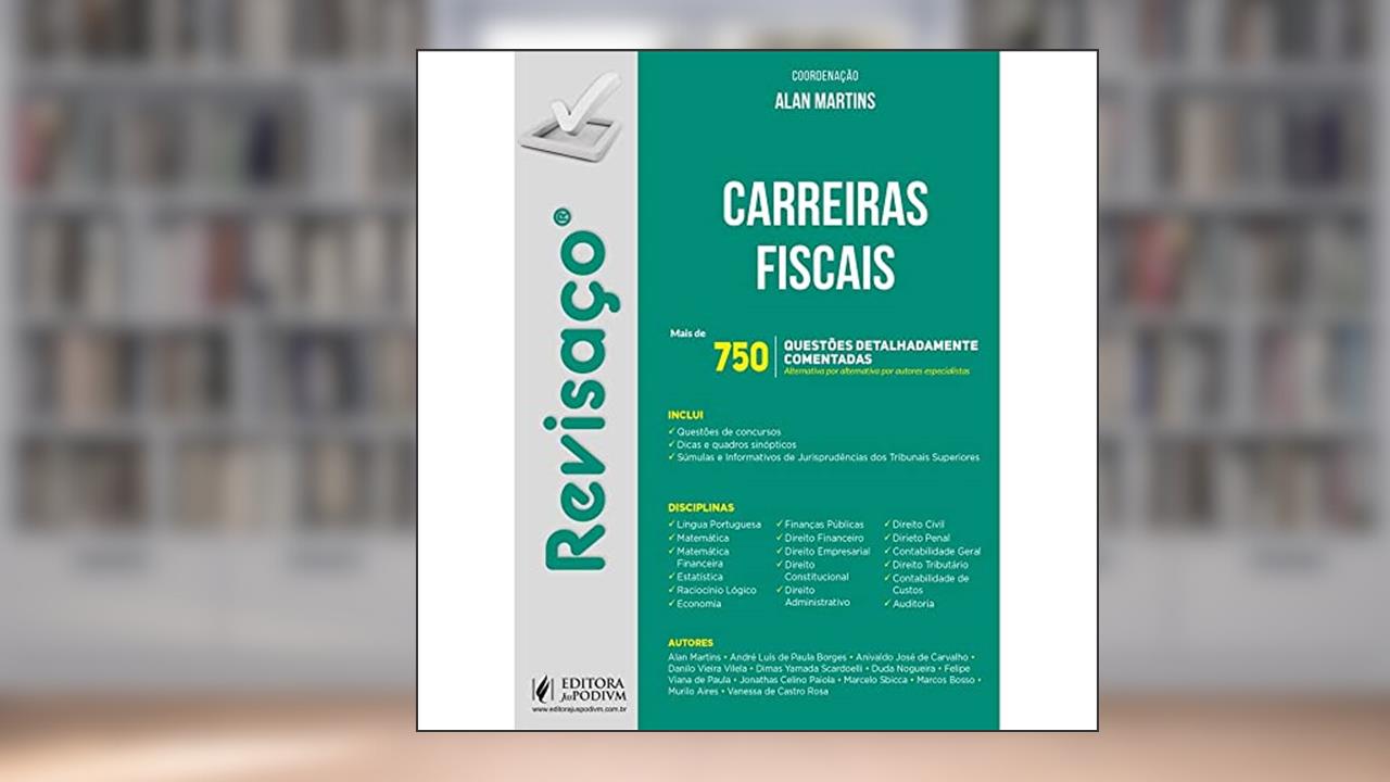 Revisaço - Carreiras Fiscais - Mais de 750 Questões Comentadas (2021), do autor Alan Martins