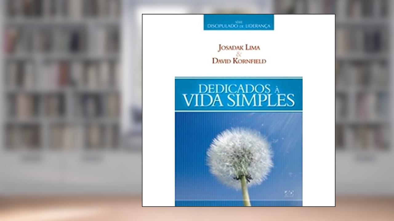 Capa de DEDICADOS A VIDA SIMPLES - 1, do autor KORNFIELD/LIMA