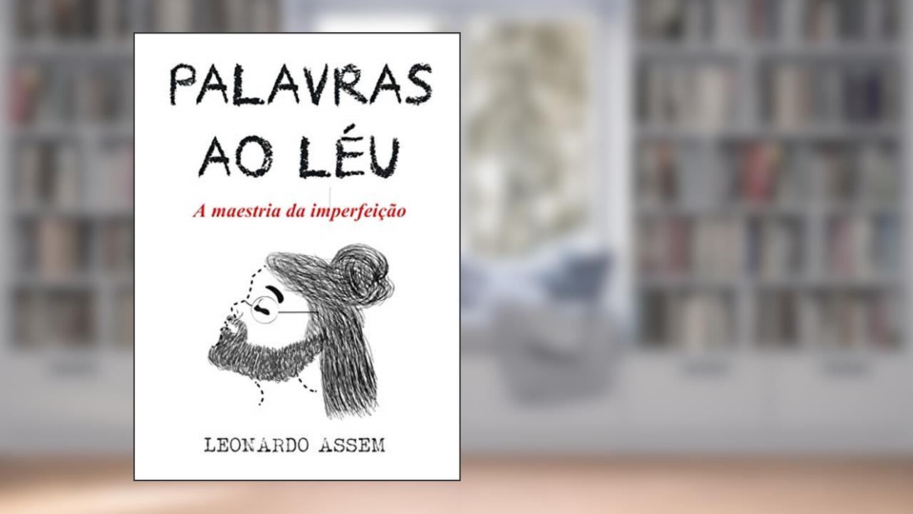 Capa de Palavras ao Léu: A Maestria da Imperfeição, do autor Leonardo Assem