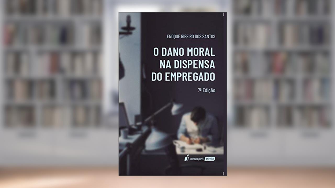 Capa de Dano Moral na Dispensa do Empregado, do autor Enoque Ribeiro dos Santos