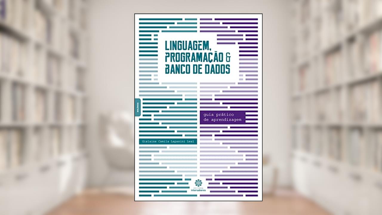 Capa de Linguagem, programação e banco de dados:: guia prático de aprendizagem, do autor Gislaine Camila Lapasini Leal