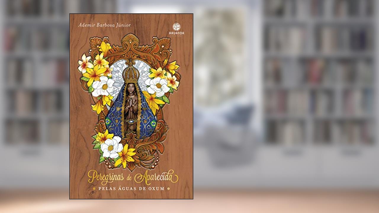Capa de Peregrinas de Aparecida: pelas águas de Oxum, do autor Ademir Barbosa Júnior