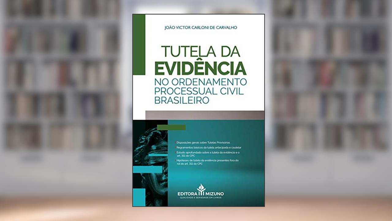 Capa de Tutela da Evidência no Ordenamento Processual Civil Brasileiro, do autor João Victor Carloni de Carvalho