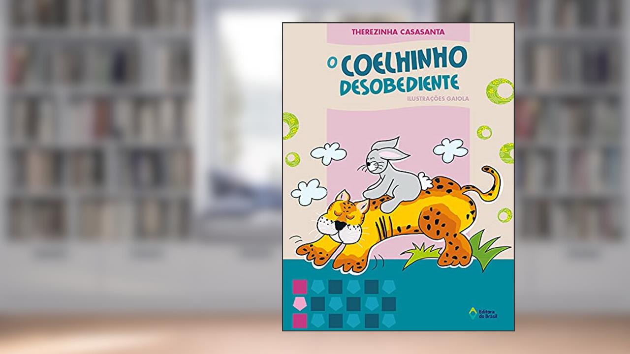 Capa de O coelhinho desobediente, do autor Therezinha Casasanta