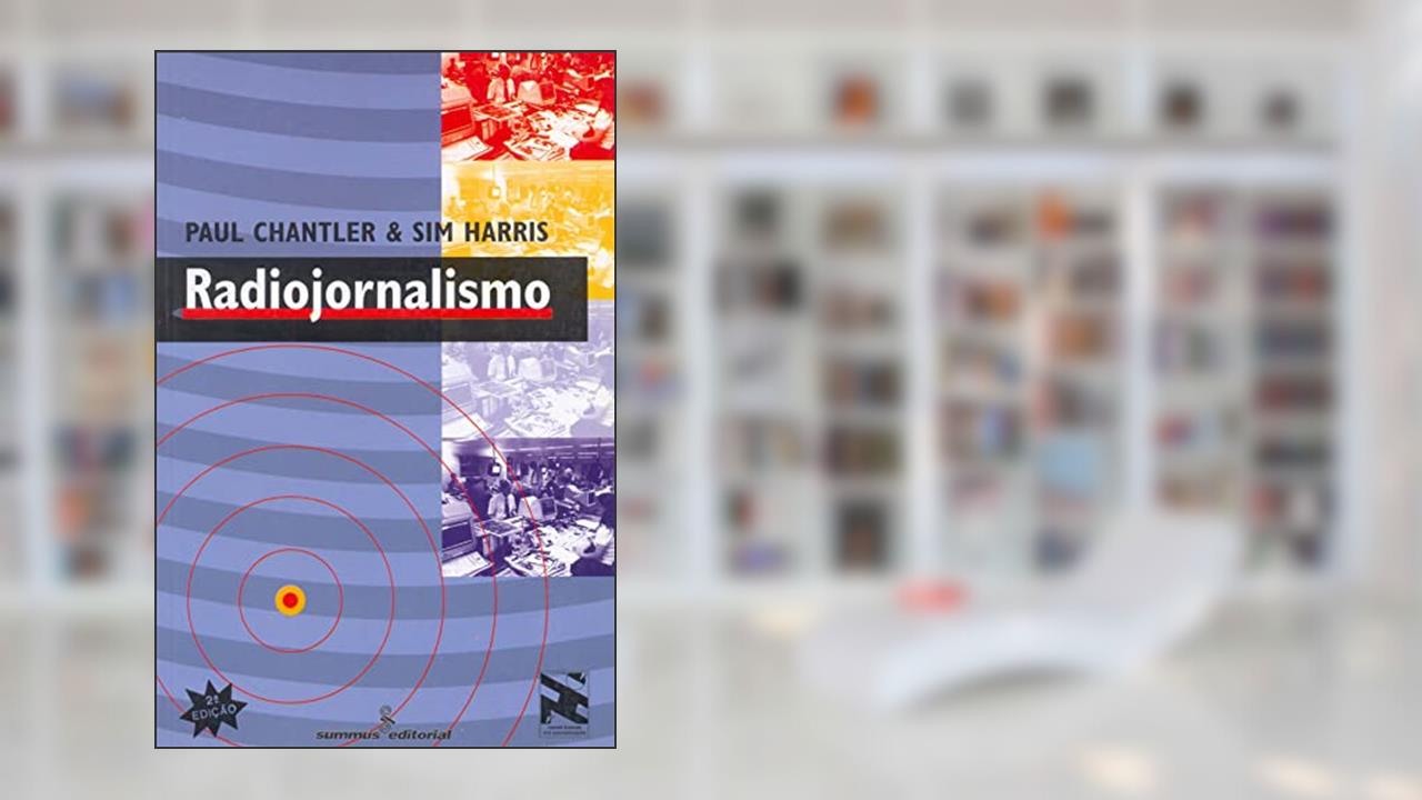 Capa de Radiojornalismo, do autor Sim Harris; Paul Chantler