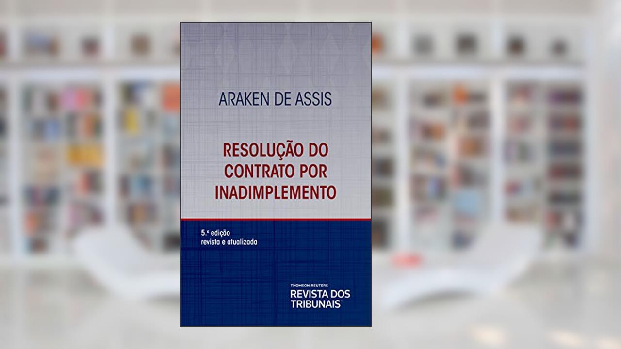 Capa de Resolução do contrato por inadimplemento, do autor Araken de Assis