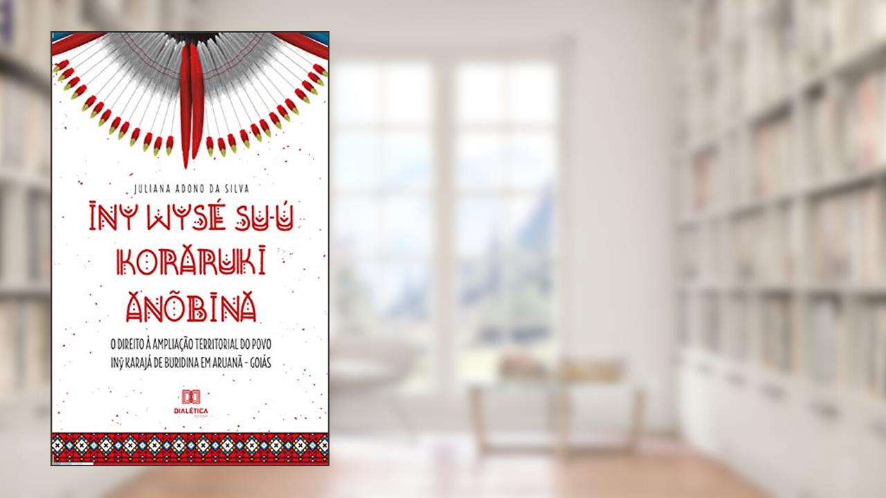 Capa de Iny Wysé Sú-u Koraruki Anõbina, do autor Juliana Adono da Silva