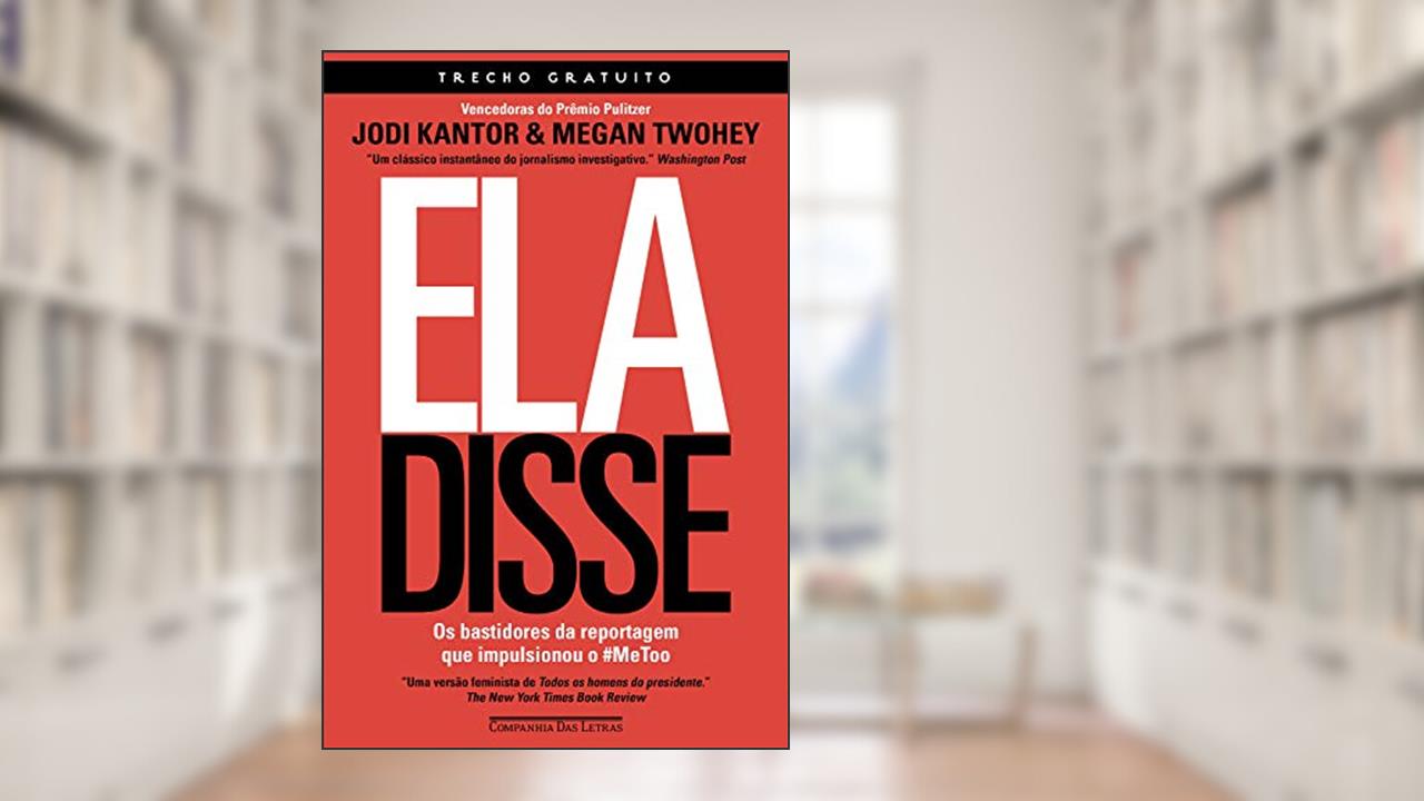 Capa de Ela disse - Trecho gratuito: Os bastidores da reportagem que impulsionou o #MeToo, do autor Jodi Kantor; Megan Twohey