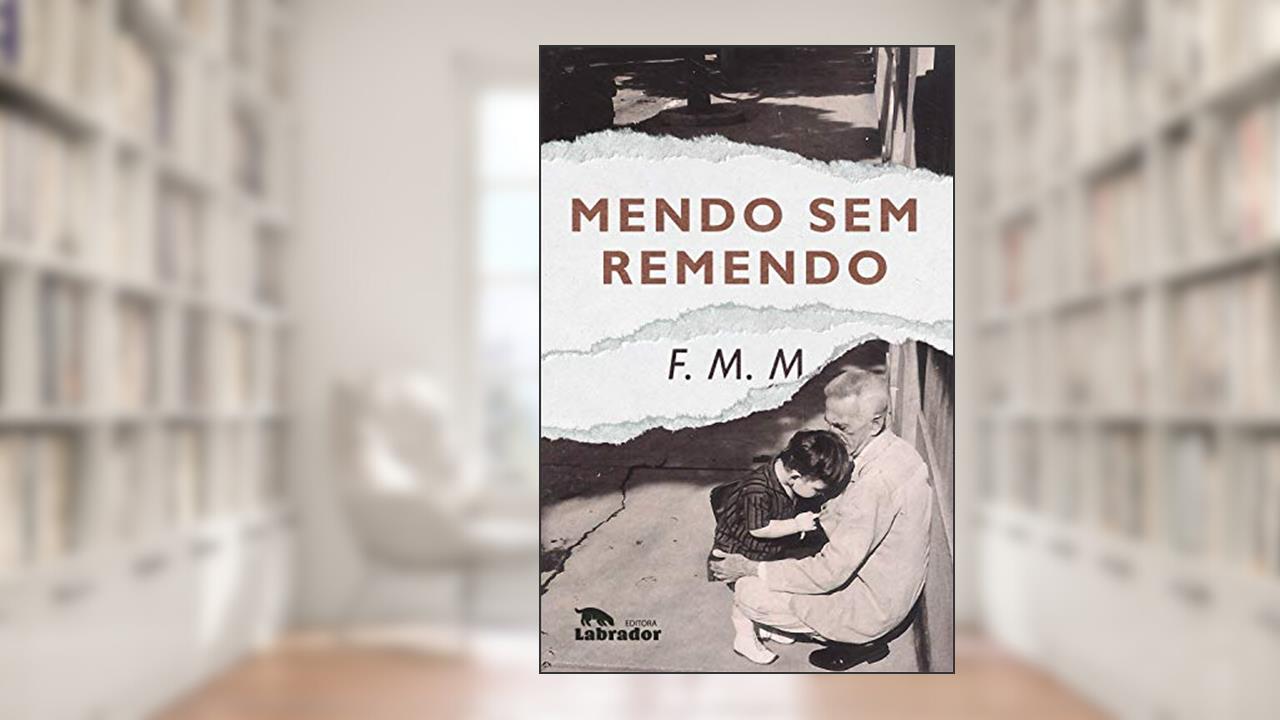 Capa de Mendo sem remendo, do autor F. M. M.