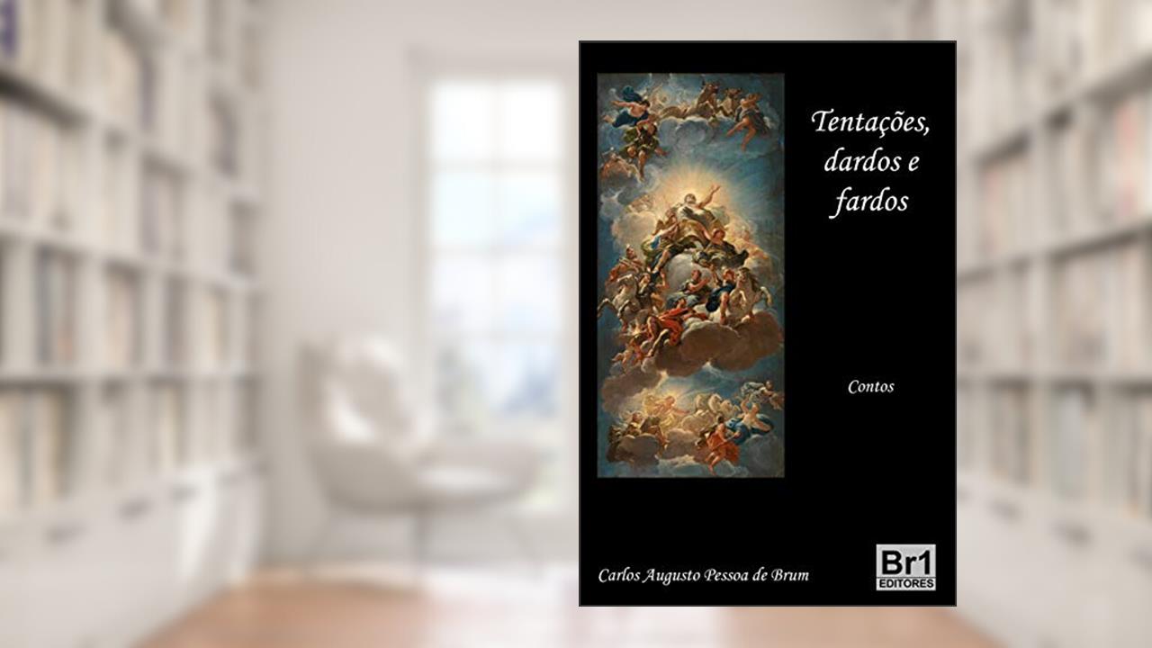 Capa de Tentações, dardos e fardos, do autor Cadu Pessoa de Brum