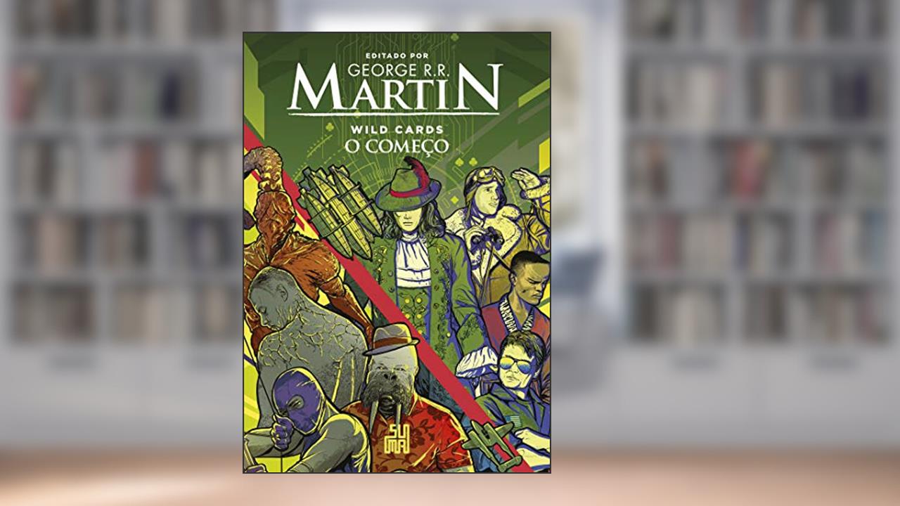 Capa de Wild Cards: O começo, do autor George R. R. Martin