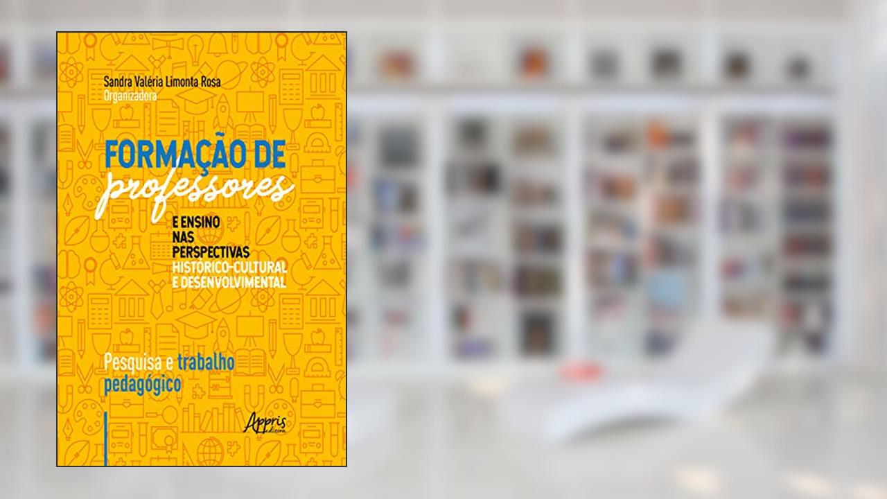 Capa de Formação de Professores e Ensino nas Perspectivas Histórico-Cultural e Desenvolvimental:: Pesquisa e Trabalho Pedagógico, do autor Sandra Valéria Limonta Rosa
