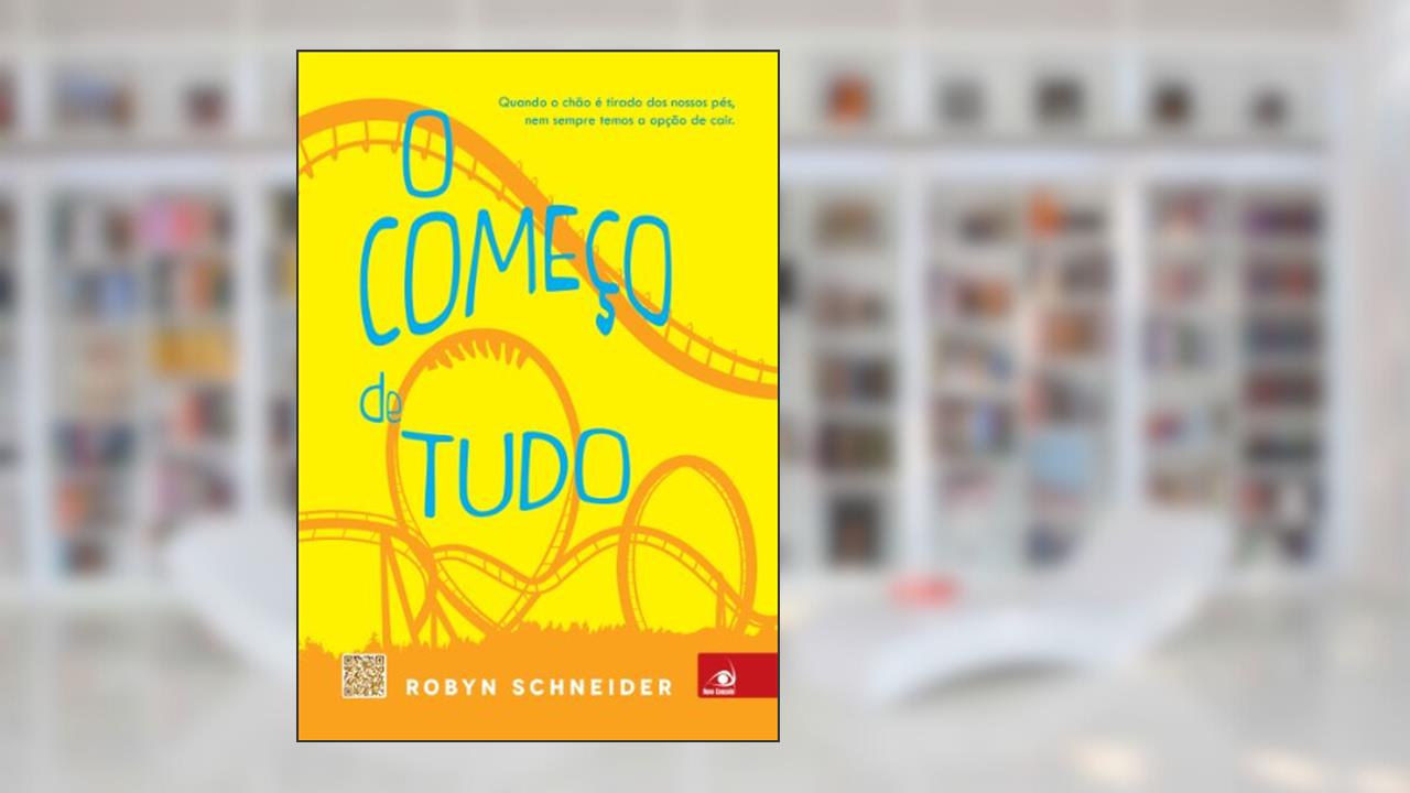 Capa de O começo de tudo, do autor Robyn Schneider