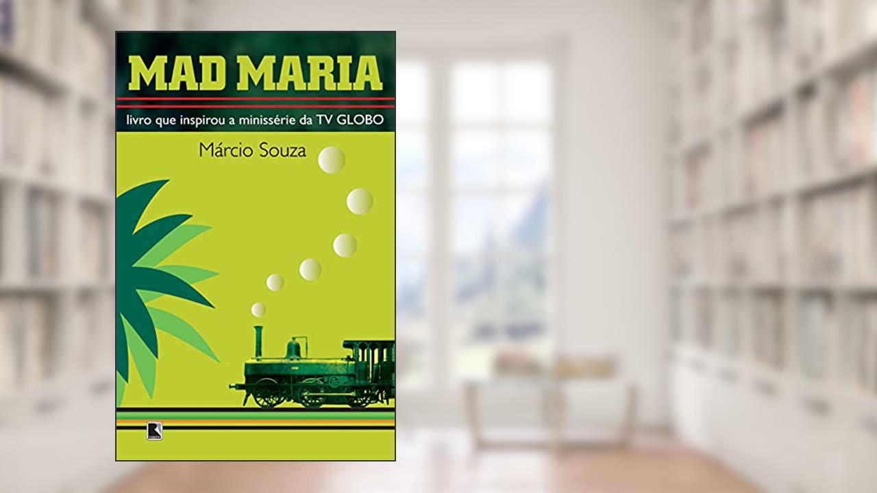 Capa de MAD MARIA, do autor Marcio Souza