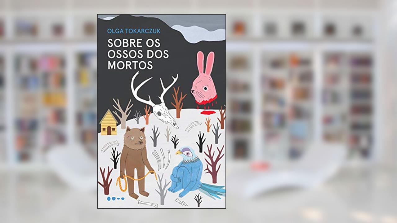 Capa de Sobre os ossos dos mortos, do autor Olga Tokarczuk