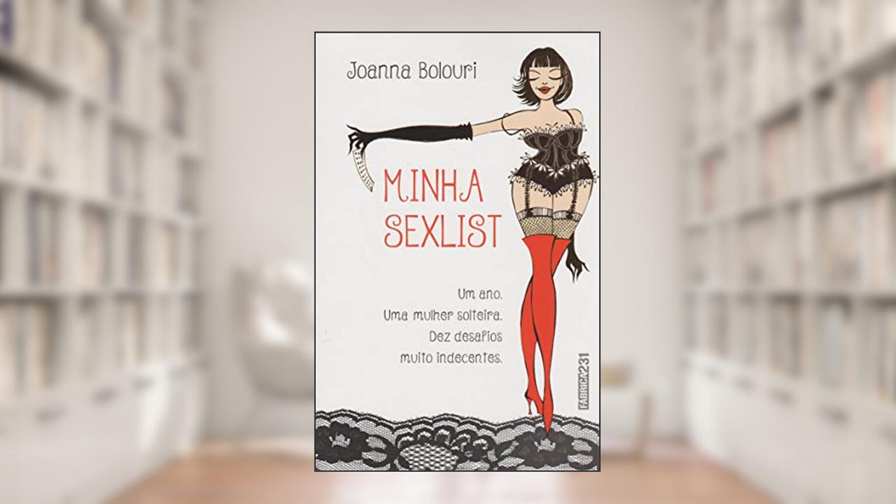 Capa de Minha sexlist: Um ano, uma mulher solteira, dez desafios muito indecentes, do autor Joanna Bolouri