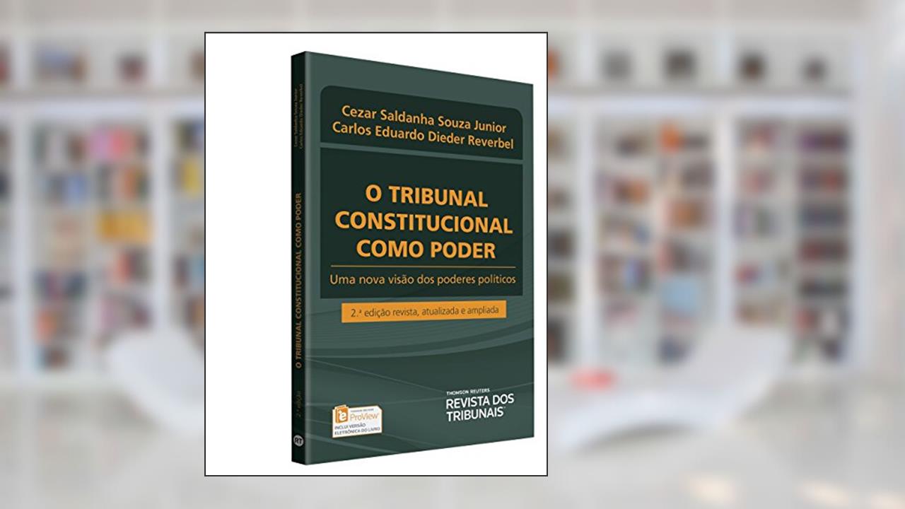 Capa de O Tribunal Constitucional Como Poder, do autor Cezar Saldanha Souza Junior; Carlos Eduardo Dieder Reverbel