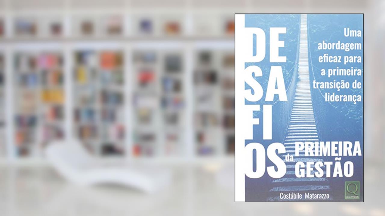 Capa de Desafios Da Primeira Gestão, do autor Costabile Matarazzo