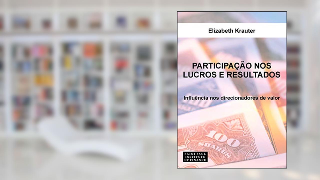 Capa de Participação nos Lucros e Resultados: Influência nos Direcionadores de Valor, do autor Elizabeth Krauter