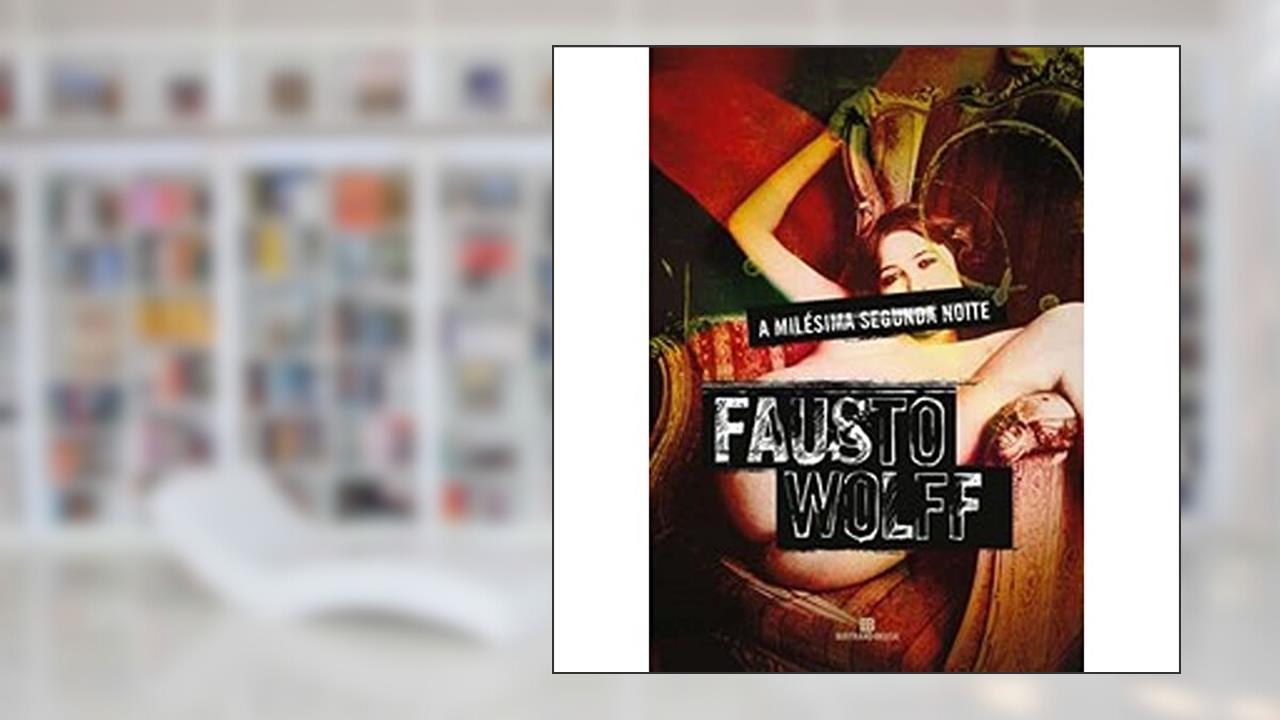 Capa de A Milésima Segunda Noite, do autor Fausto Wolff