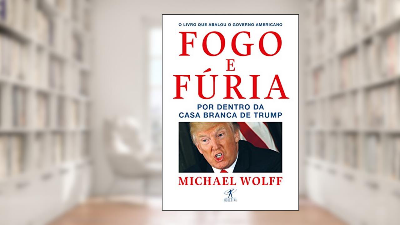 Capa de Fogo e fúria: Por dentro da Casa Branca de Trump, do autor Michael Wolff