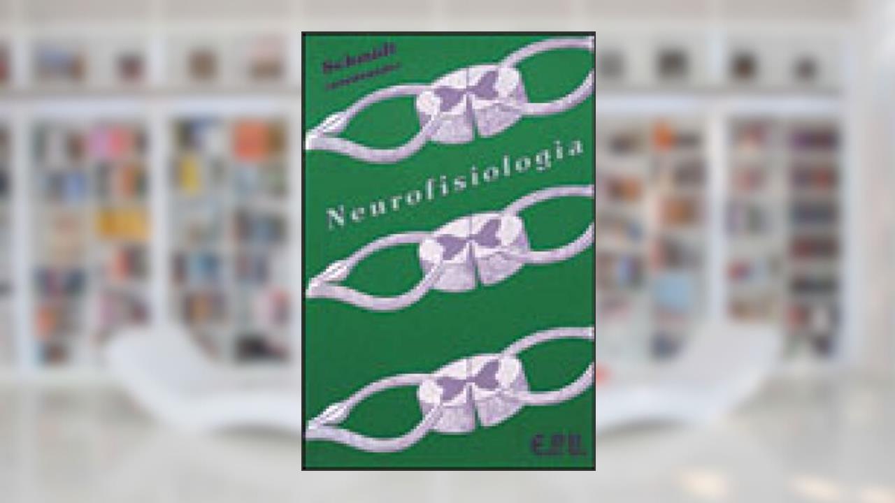 Capa de Neurofisiologia, do autor R. R. Schimidt