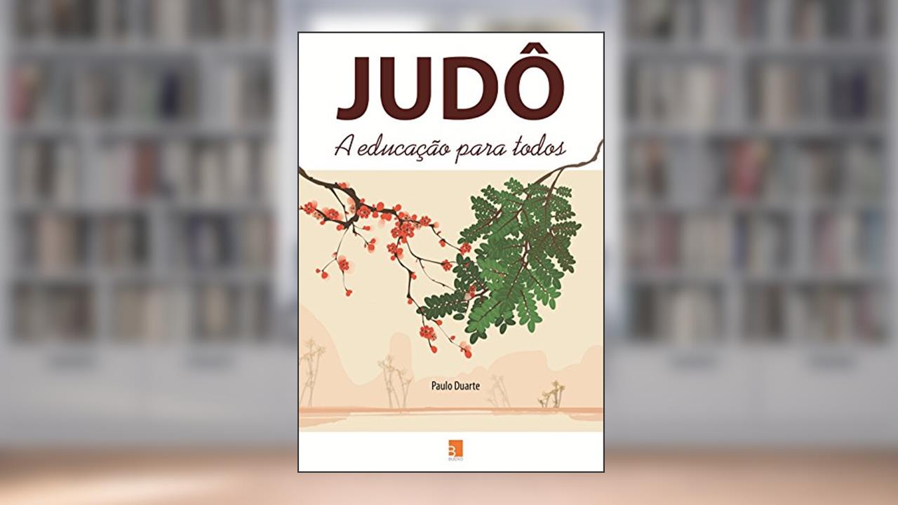Capa de Judô: A educação para todos, do autor Paulo Duarte