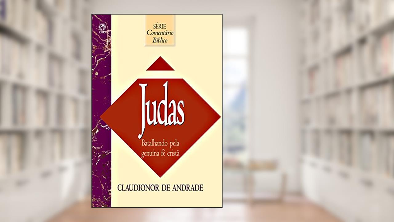 Capa de Comentário Bíblico Judas: Batalhando pela Genuína Fé Cristã, do autor Claudionor de Andrade