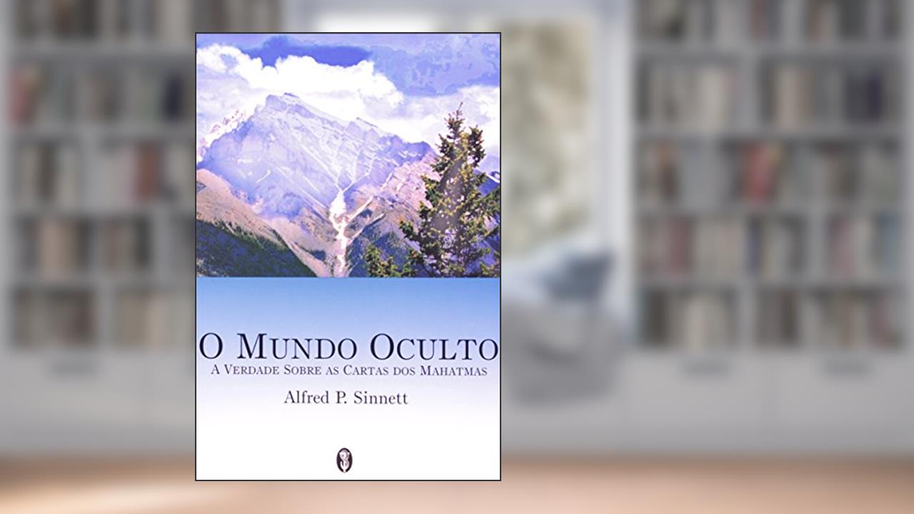 Capa de O Mundo Oculto, do autor Alfred P. Sinnett