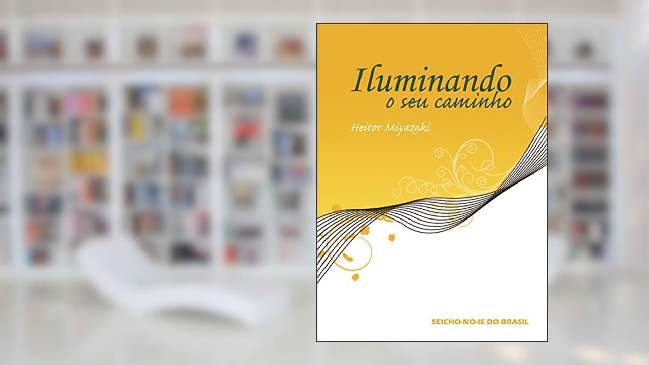 Capa de Iluminando o seu caminho, do autor Heitor Miyazaki