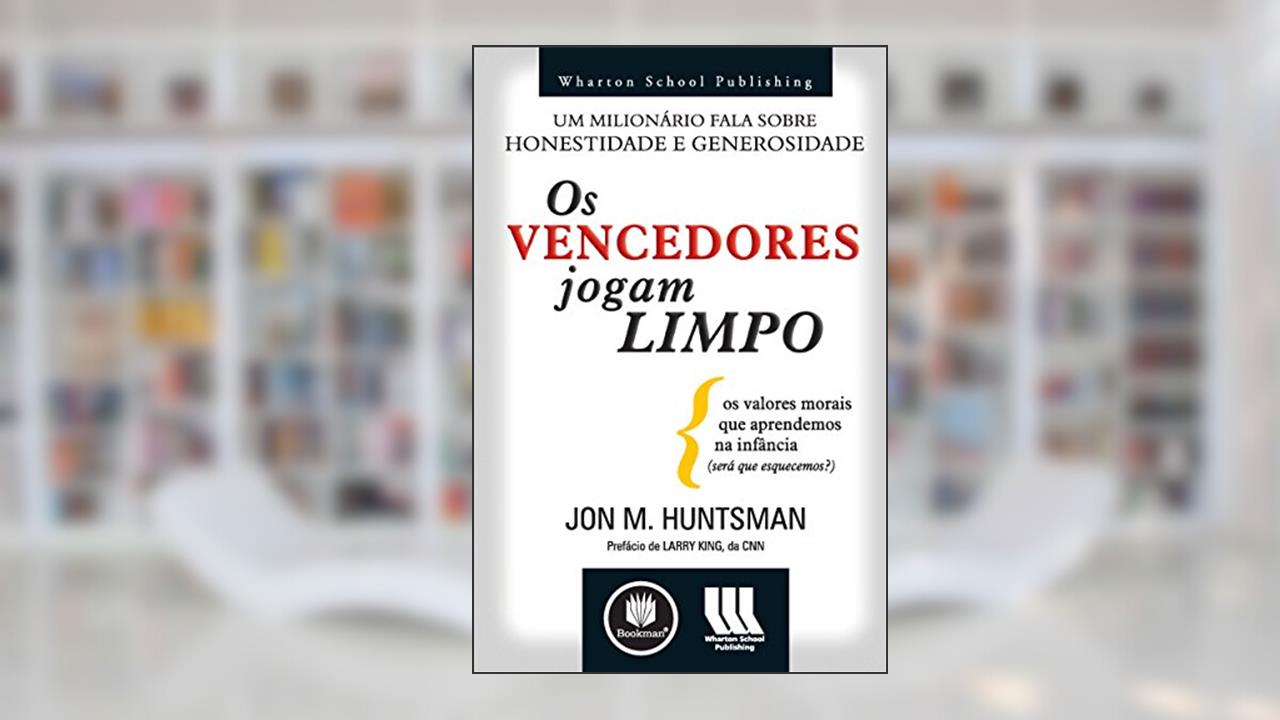 Capa de Os Vencedores Jogam Limpo, do autor Jon M. Huntsman