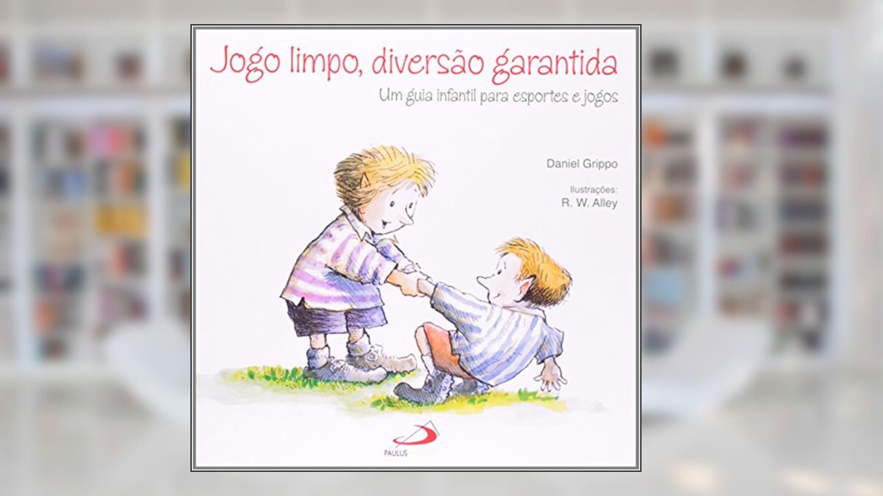 Capa de Jogo Limpo, Diversão Garantida, do autor Daniel Grippo