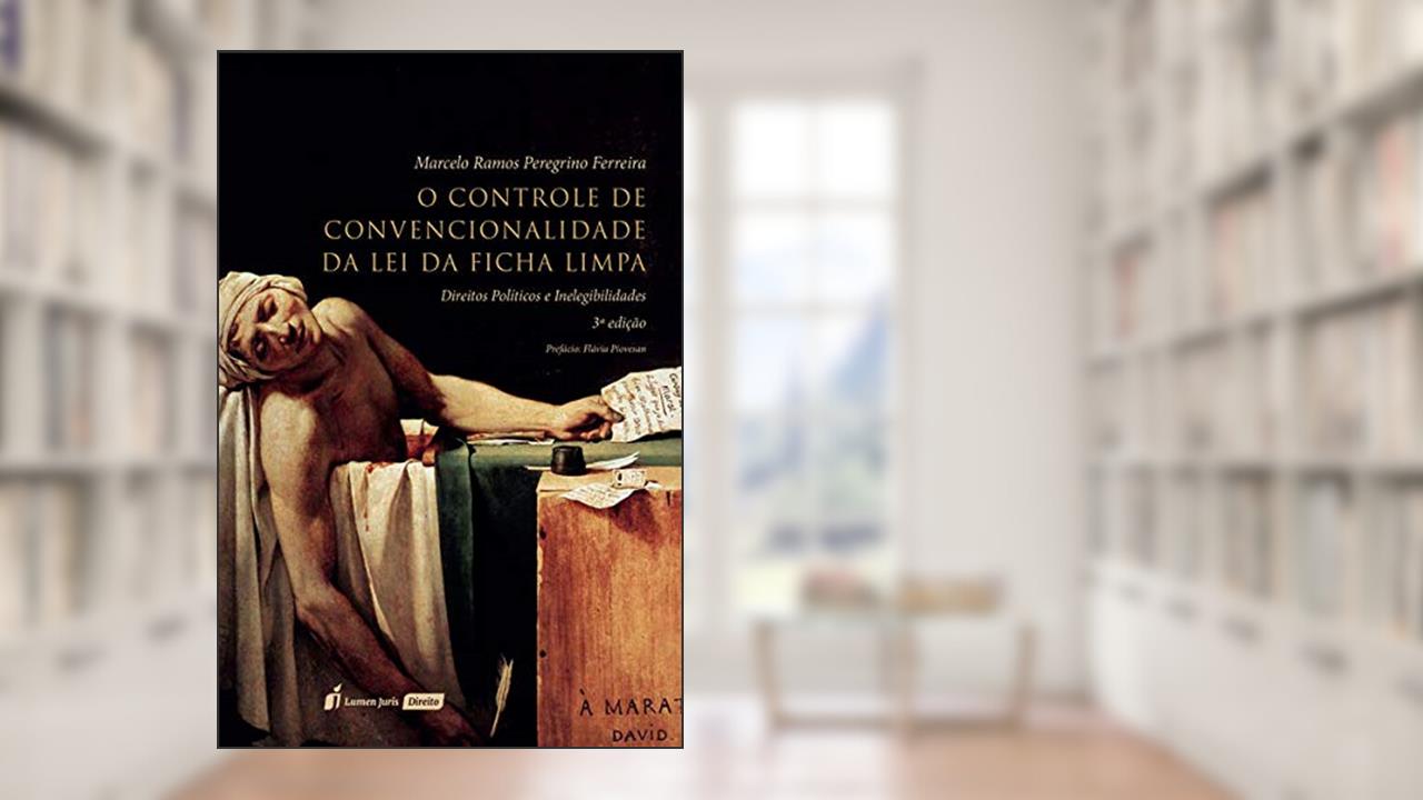 Capa de Controle De Convencionalidade Da Lei Da Ficha Limpa - 3ª Ed. - 2020, do autor Marcelo Ramos Peregrino Ferreira