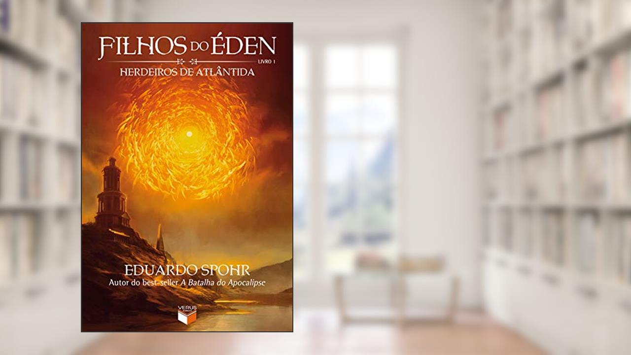 Capa de Herdeiros de Atlântida - Filhos do Éden - vol. 1, do autor Eduardo Spohr