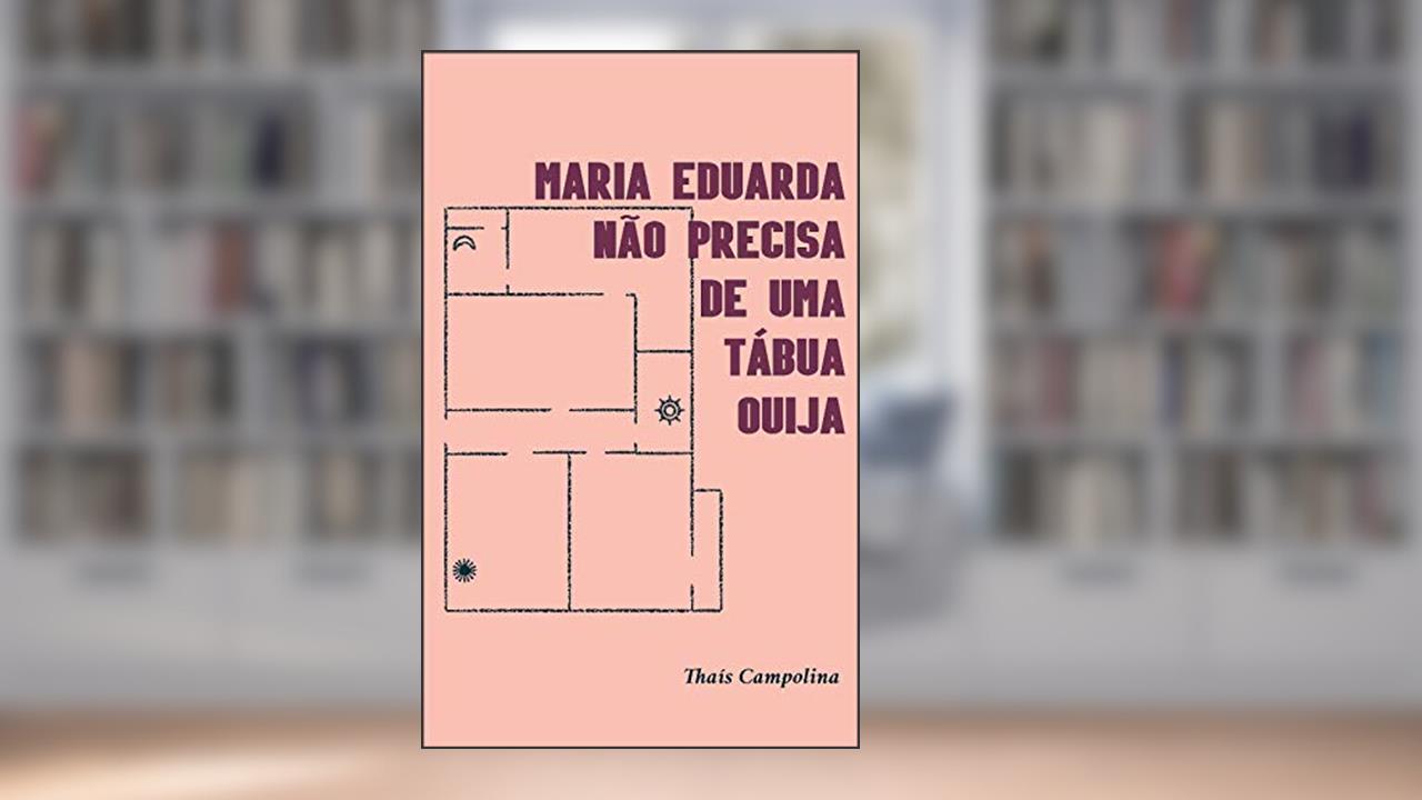 Capa de Maria Eduarda não precisa de uma tábua ouija, do autor Thaís Campolina