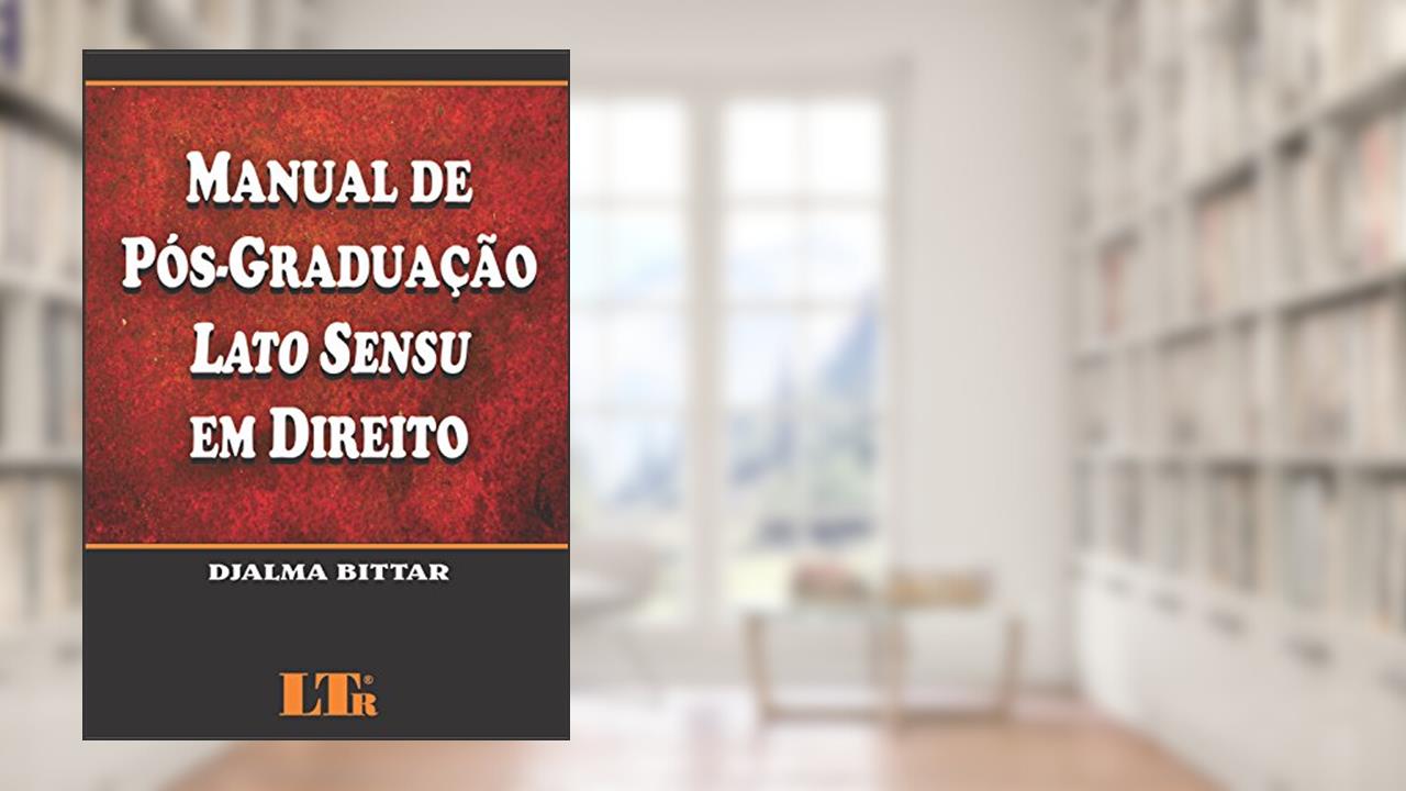 Capa de Manual De Pós-graduação Lato Sensu Em Direito, do autor Djalma Bittar