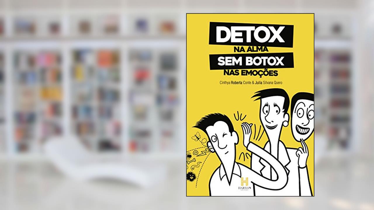 Capa de Detox na Alma sem Botox nas Emoções, do autor Cinthya Roberta Conte; Julia Silvana Quero