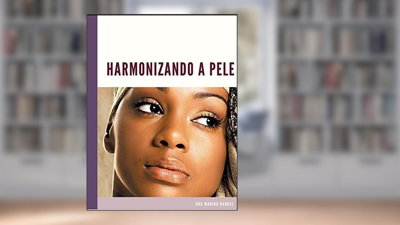 Capa de HARMONIZANDO A PELE: Cuidados para preservar por mais tempo o preenchimento e o botox no rosto, do autor Marina Rangel