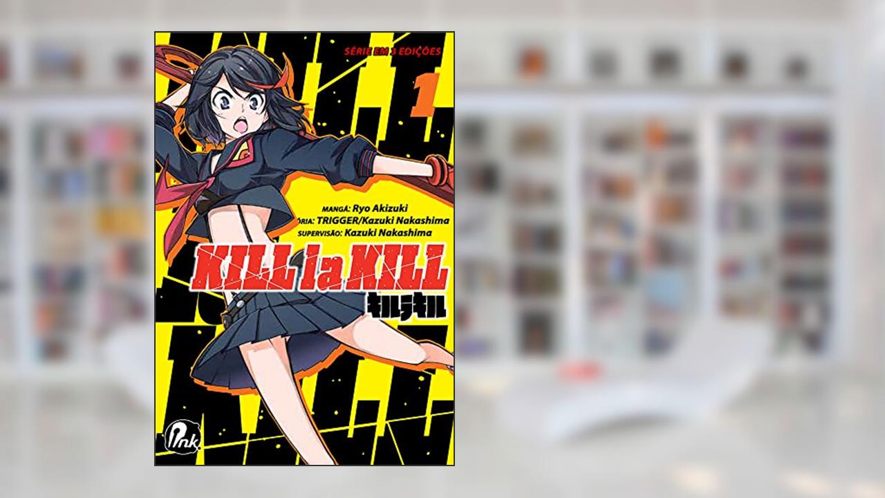 Capa de Kill la Kill - Vol. 1, do autor Nakashima Kazuki; Akizuki Ryou