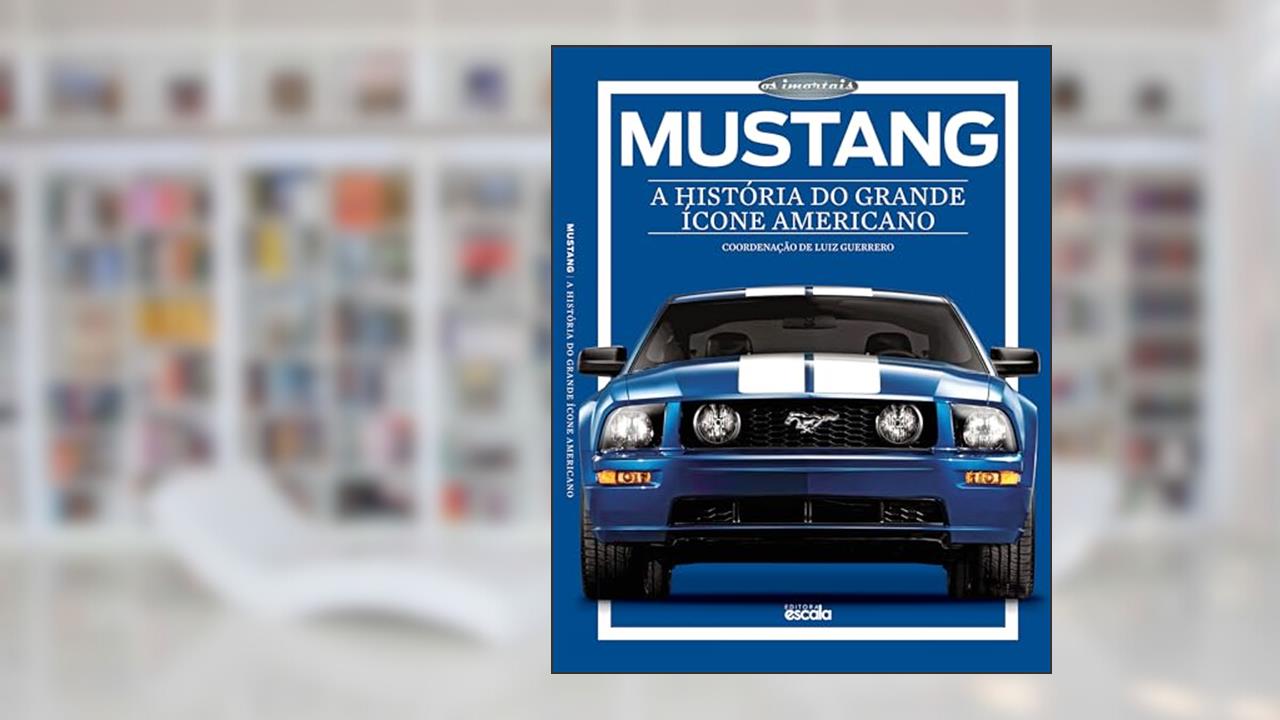 Capa de Mustang: A história do grande ícone americano, do autor Editora Escala