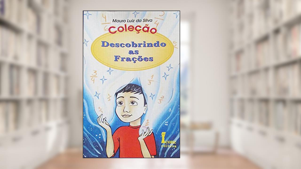 Capa de Descobrindo as Frações, do autor Mauro Luiz da Silva