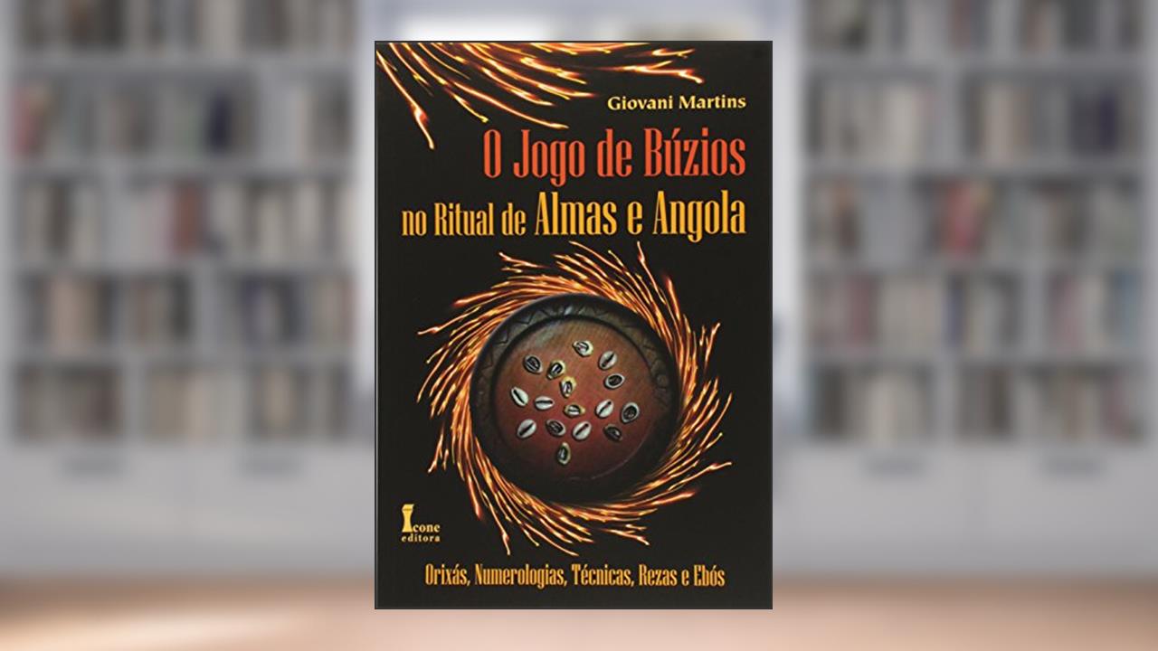 Capa de O Jogo de Búzios no Ritual de Almas e Angola. Orixás, Numerologias, Técnicas, Rezas e Ebós, do autor Giovani Martins