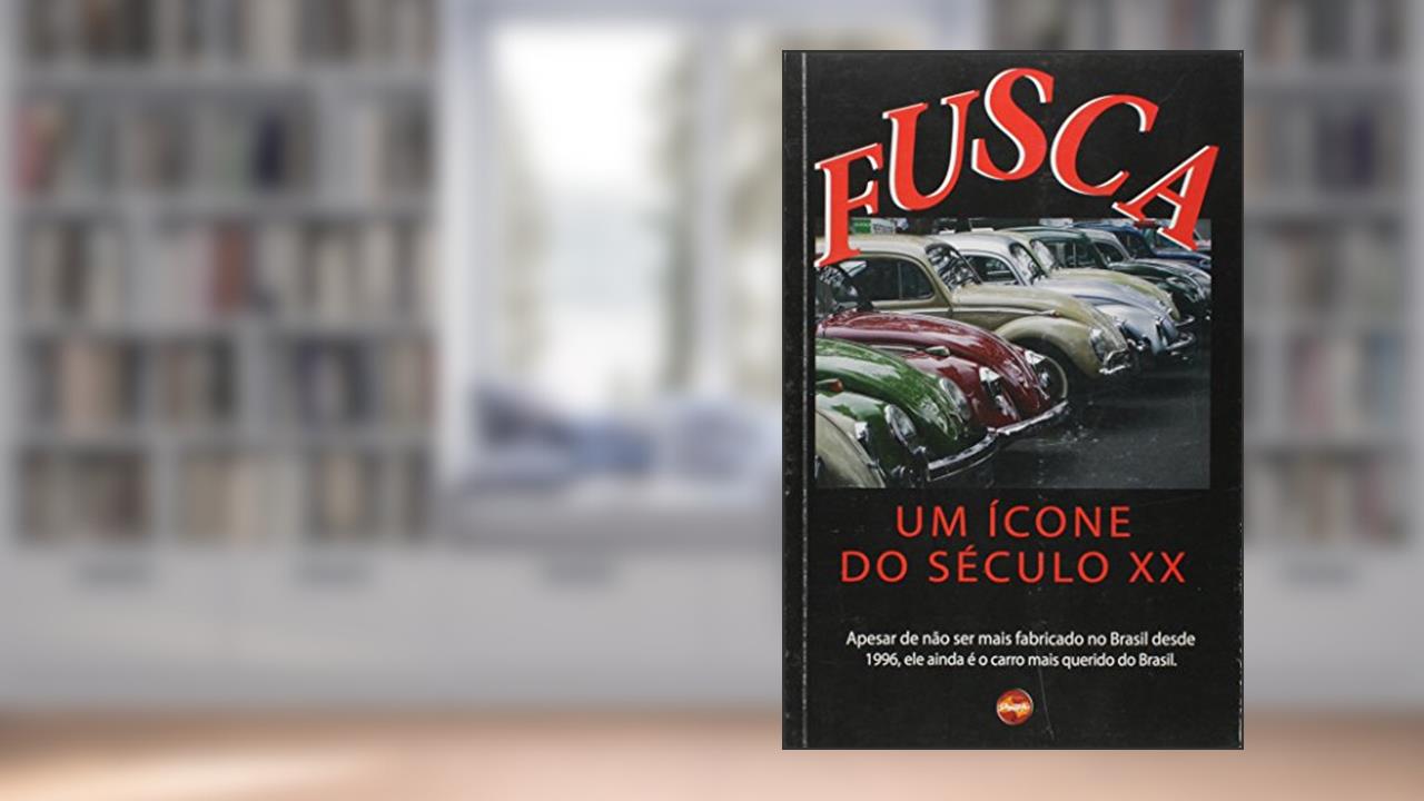 Capa de Fusca. Um Ícone do Século XX, do autor Vários Autores