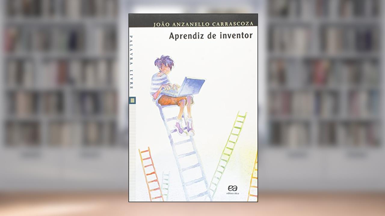 Capa de Aprendiz de inventor, do autor João Anzanello Carrascoza