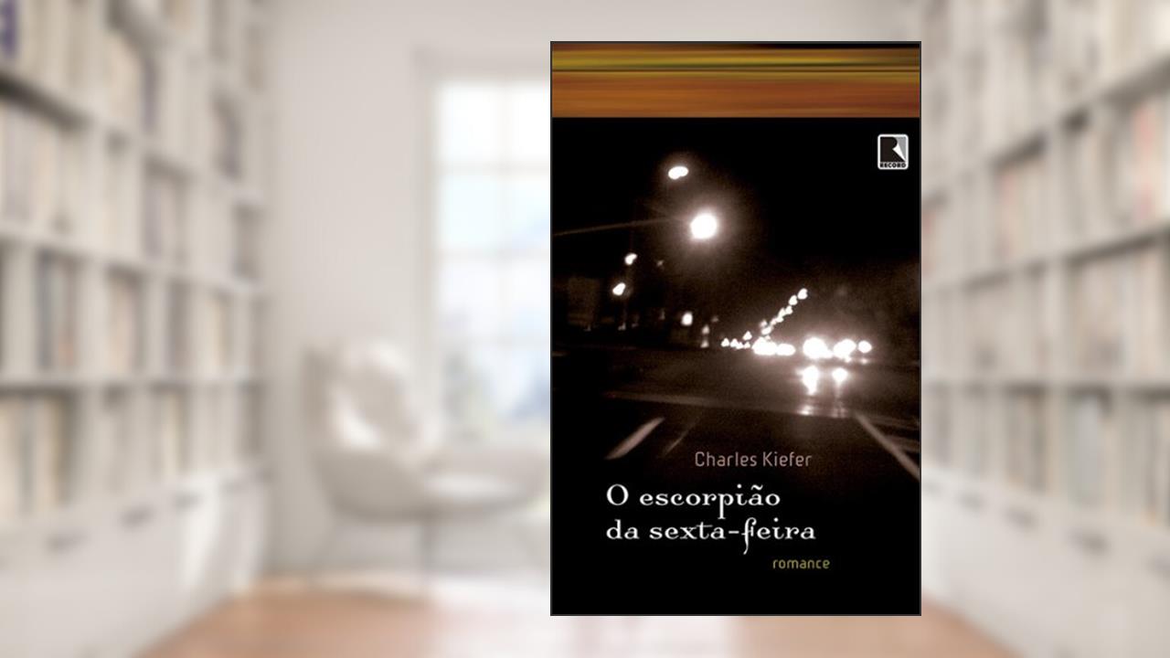 Capa de O escorpião da sexta-feira, do autor Charles Kiefer