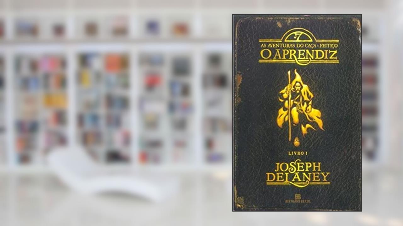 Capa de O aprendiz (Vol. 1 As aventuras do Caça-Feitiço), do autor Joseph Delaney